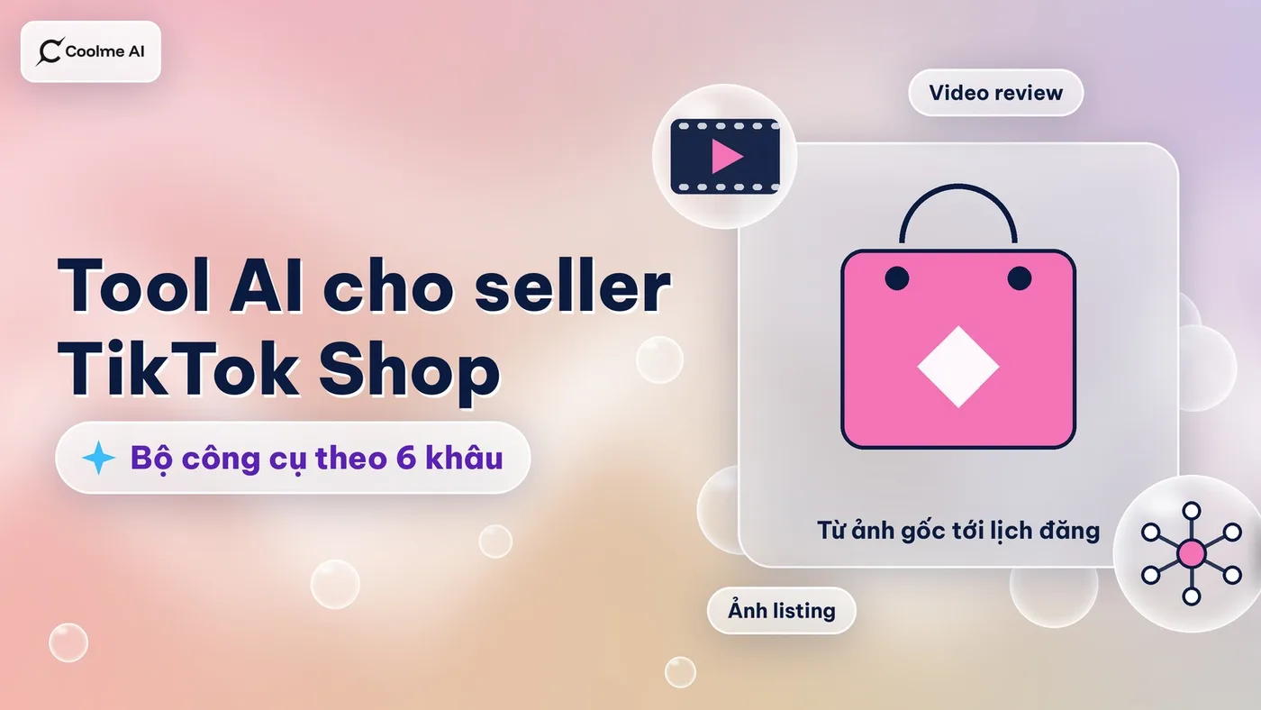 Tool AI cho seller TikTok Shop Việt Nam: bộ công cụ 2026