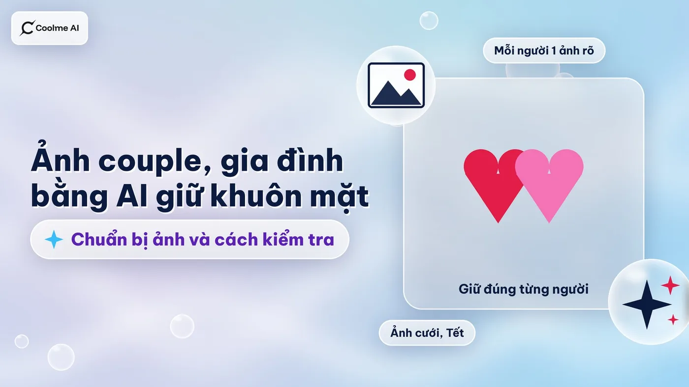 Tạo ảnh couple, gia đình bằng AI giữ đúng khuôn mặt