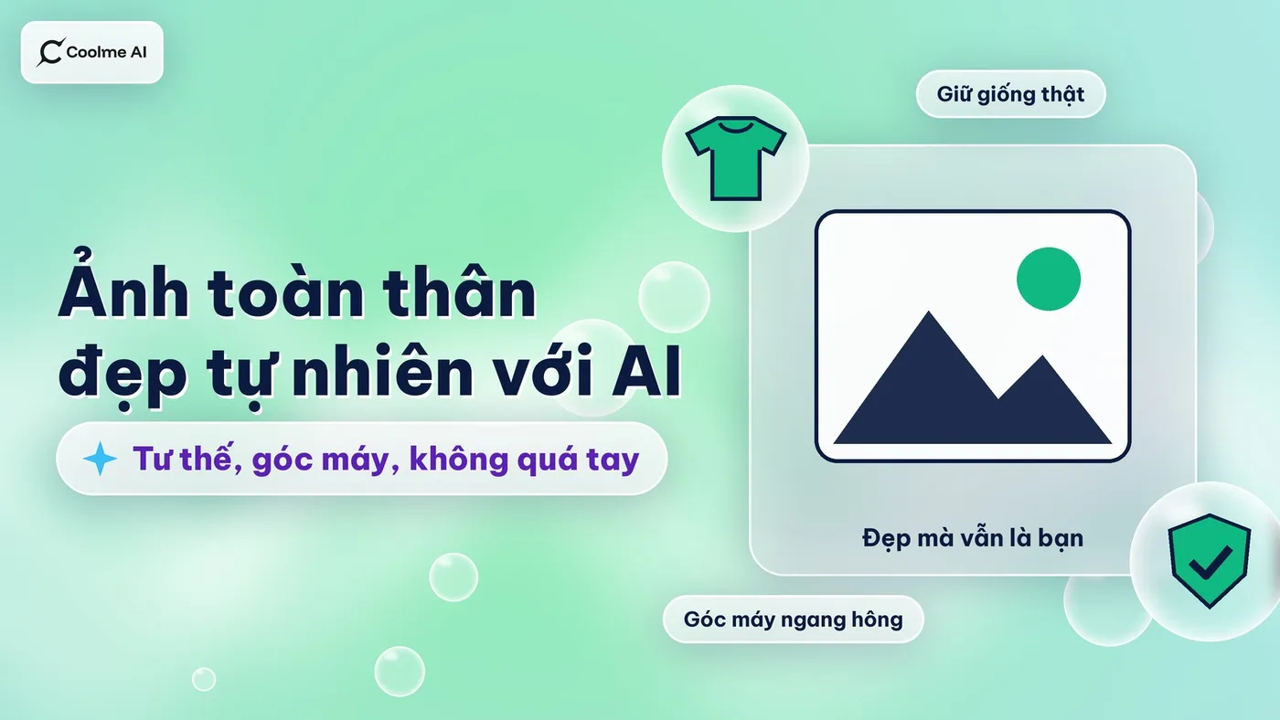 Chỉnh dáng ảnh tự nhiên bằng AI: làm đúng, không quá tay