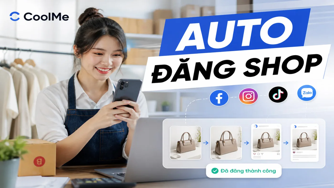 Chủ Shop: Auto Đăng Catalog + Testimonial Đa Kênh Tự Động Đăng Bài Bán Hàng Cho Shop | CoolMe