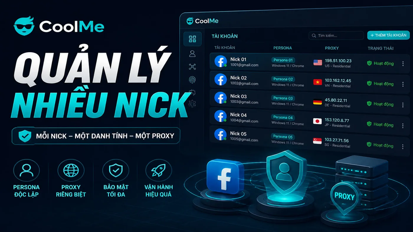 Quản Lý Nhiều Tài Khoản Facebook + Persona/Proxy Quản Lý Nhiều Nick Facebook 2026 | Persona + Proxy