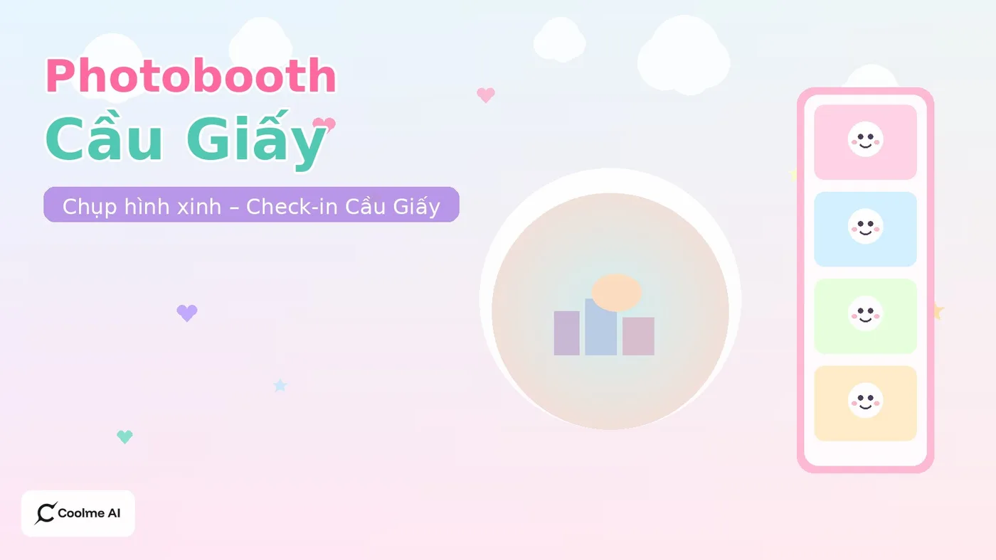 Top photobooth Cầu Giấy Hà Nội: chụp nhanh, ảnh xinh, dễ thương Top photobooth Cầu Giấy Hà Nội 2026: CoolMe AI và booth đáng thử