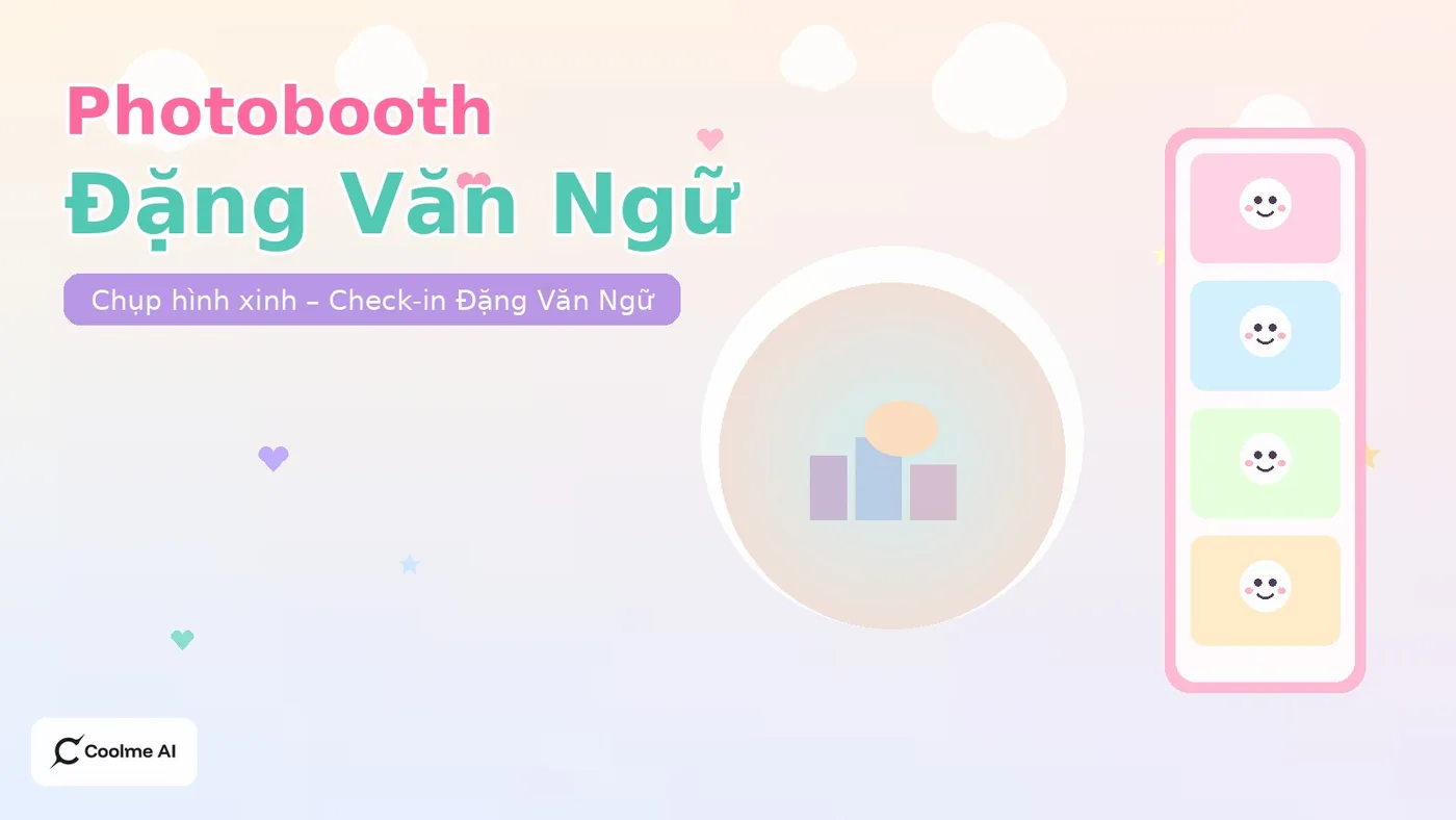 Top photobooth Đặng Văn Ngữ Hà Nội: chụp nhanh, ảnh xinh, dễ thương Top photobooth Đặng Văn Ngữ Hà Nội 2026: CoolMe AI và booth đáng thử