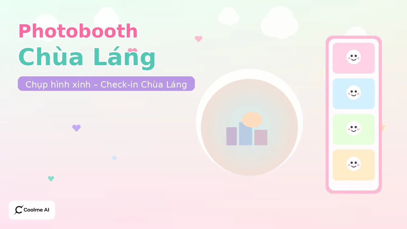 Top photobooth Chùa Láng Hà Nội: chụp nhanh, ảnh xinh, dễ thương Top photobooth Chùa Láng Hà Nội 2026: CoolMe AI và booth đáng thử