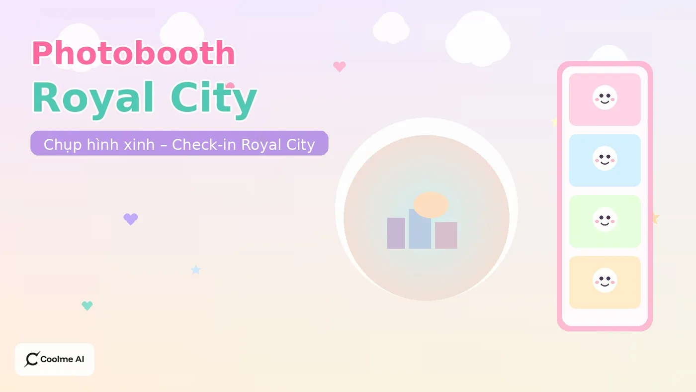 Top photobooth Royal City Thanh Xuân: chụp nhanh, ảnh xinh, dễ thương Top photobooth Royal City Thanh Xuân 2026: CoolMe AI và booth đáng thử