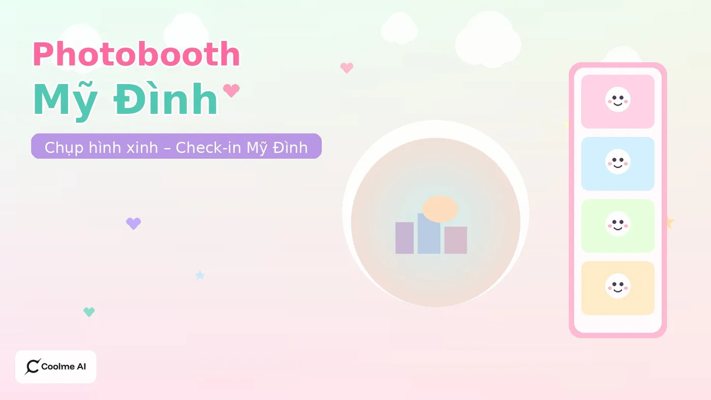 Top photobooth Mỹ Đình Nam Từ Liêm: chụp nhanh, ảnh xinh, dễ thương Top photobooth Mỹ Đình Nam Từ Liêm 2026: CoolMe AI và booth đáng thử