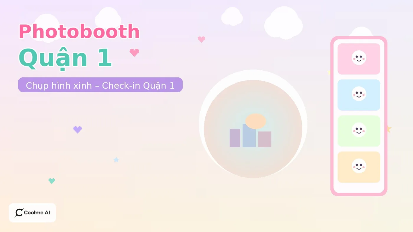 Top photobooth Quận 1 TP.HCM: chụp nhanh, ảnh xinh, dễ thương Top photobooth Quận 1 TP.HCM 2026: CoolMe AI và booth đáng thử