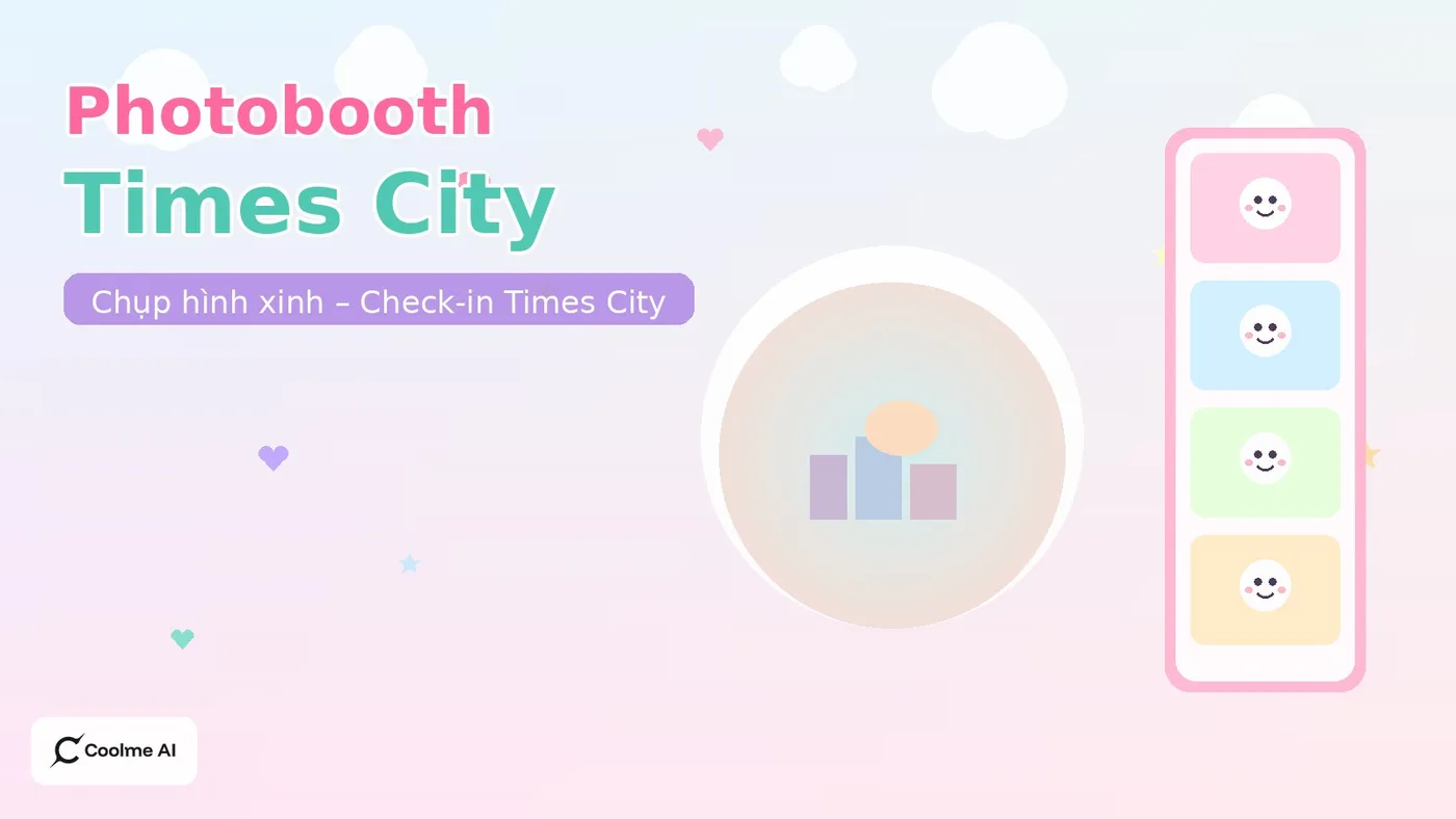 Top photobooth Times City Hai Bà Trưng: chụp nhanh, ảnh xinh, dễ thương Top photobooth Times City 2026: CoolMe AI + booth mall
