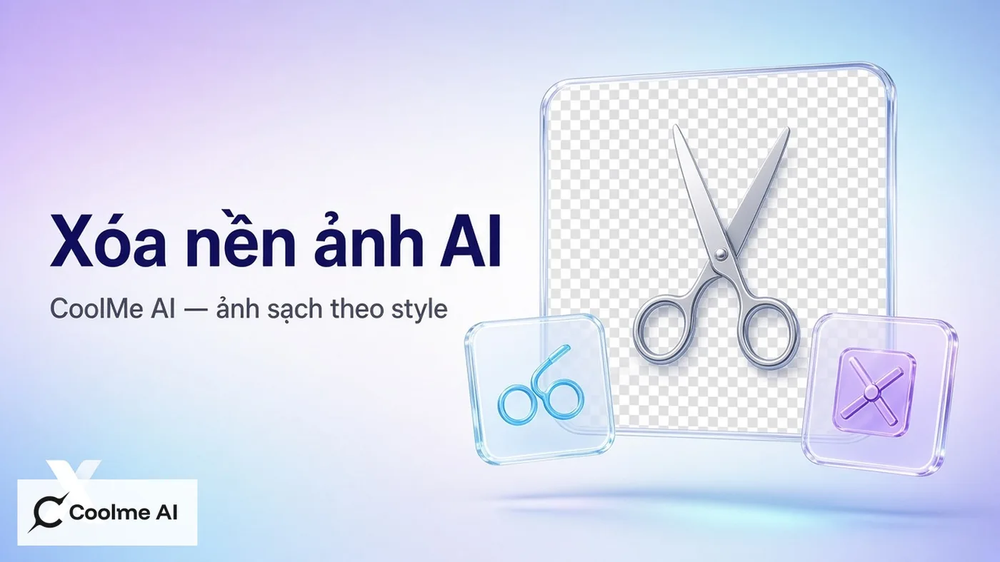 Top app xóa nền ảnh AI: CoolMe AI và lựa chọn phổ biến Top app xóa nền ảnh AI 2026: CoolMe AI đứng đầu