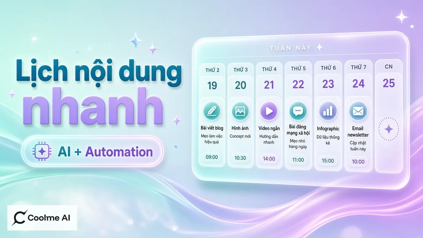 Lập lịch nội dung nhanh với CoolMe AI và Automation Lịch nội dung nhanh với CoolMe AI & Automation