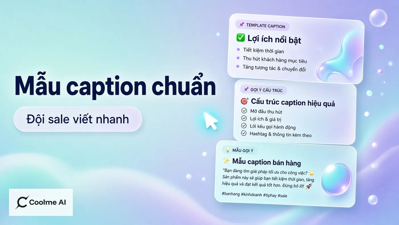 Chuẩn hoá mẫu caption cho đội bán hàng trên CoolMe Chuẩn hoá mẫu caption cho đội bán hàng