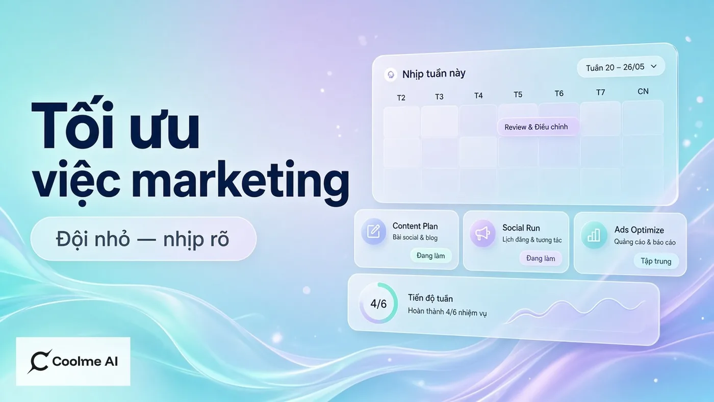 Tối ưu công việc marketing cho đội nhỏ: chia vai rõ với CoolMe Tối ưu công việc marketing cho đội nhỏ: chia vai rõ