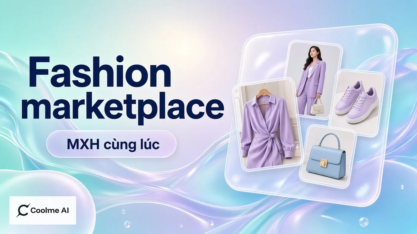 Ảnh fashion cho marketplace và MXH cùng lúc với CoolMe Ảnh fashion cho marketplace và MXH cùng lúc