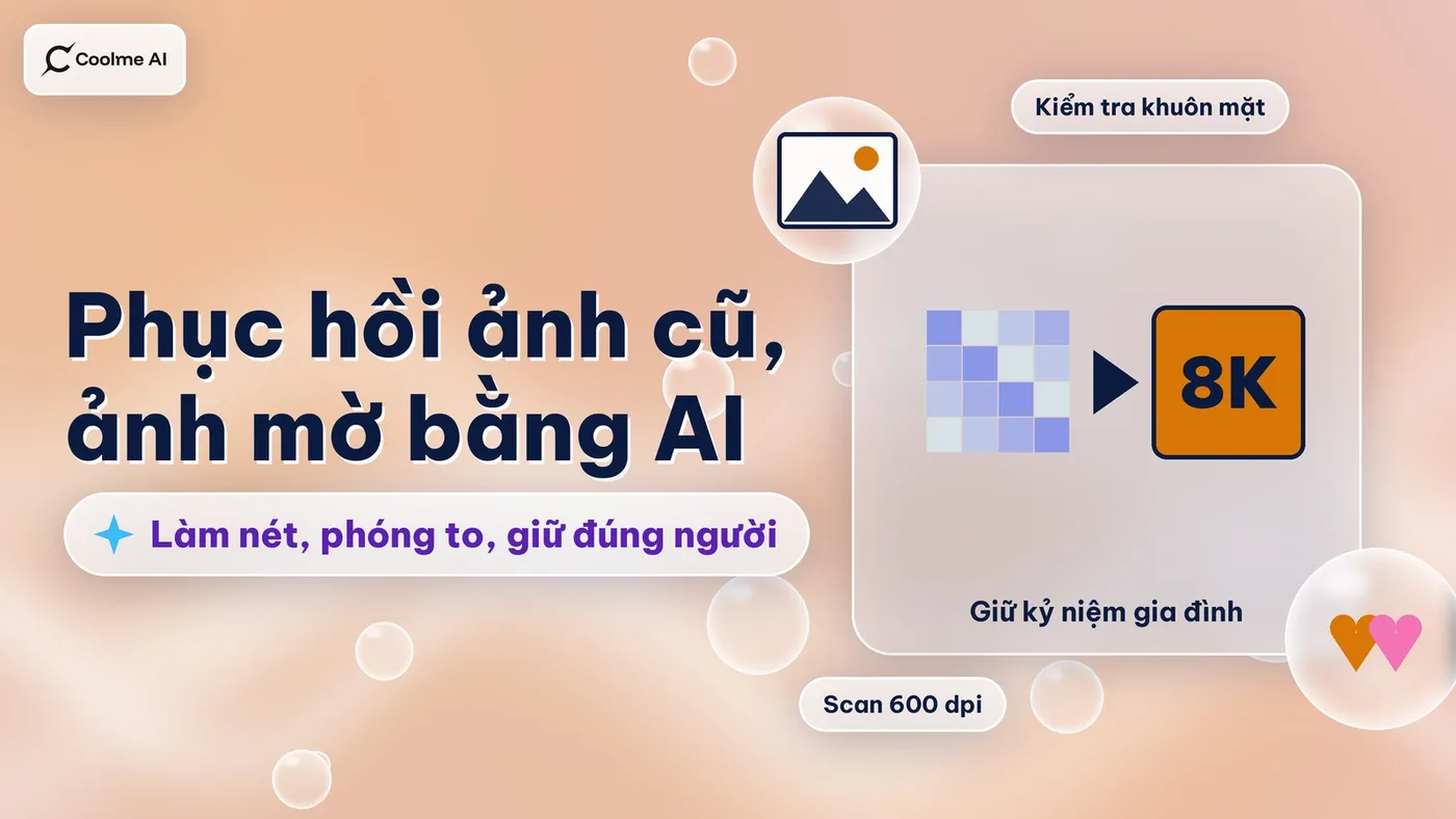 Phục hồi ảnh cũ, ảnh mờ bằng AI: làm nét và phóng to Phục hồi ảnh cũ, ảnh mờ bằng AI: làm nét và phóng to