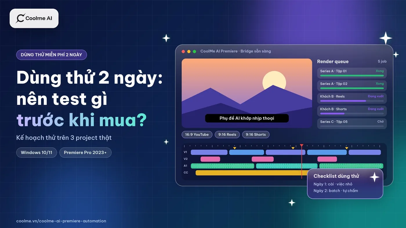 Dùng thử CoolMe AI Premiere Automation 2 ngày: nên test gì để biết có đáng mua Dùng thử CoolMe AI Premiere Automation 2 ngày: test gì?