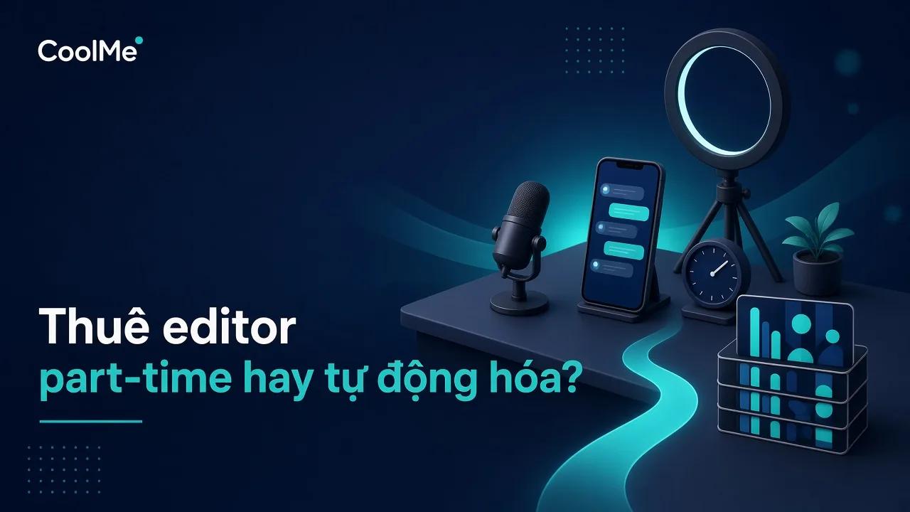 KOL có nên thuê editor part-time: chi phí, thời gian duyệt và lúc nên tự động hóa KOL có nên thuê editor part-time? Chi phí và thời gian duyệt