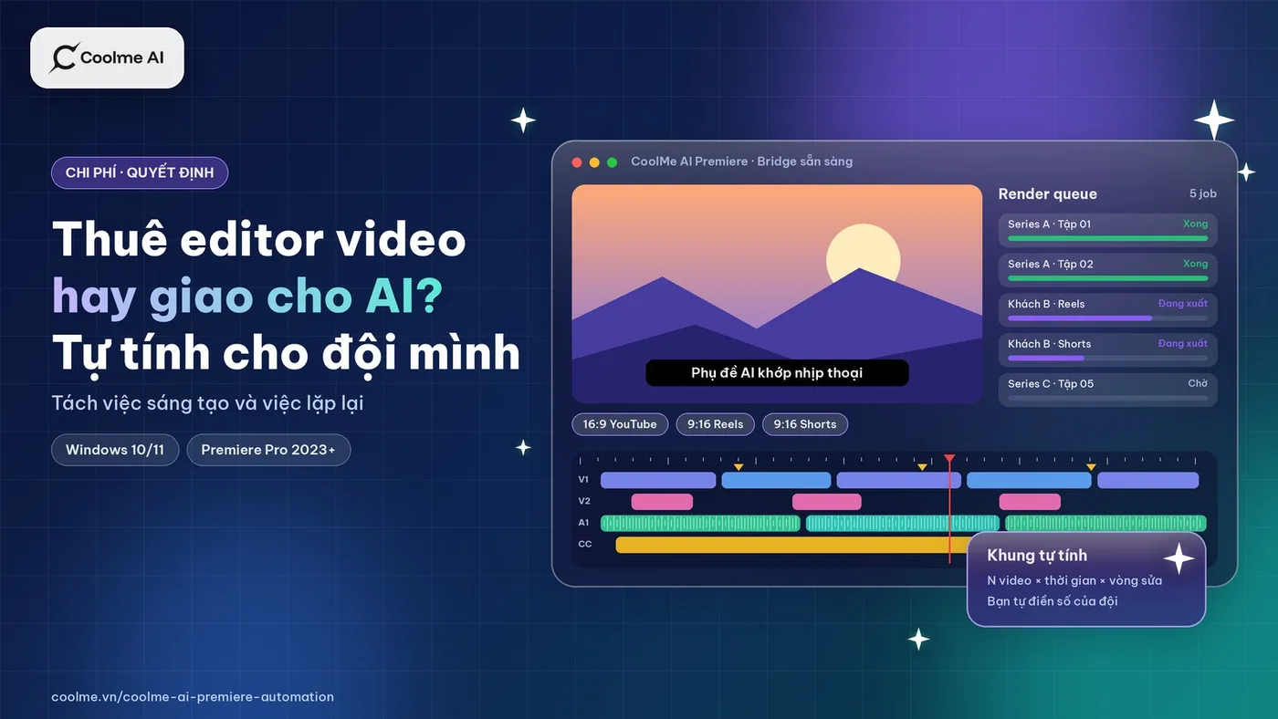 Thuê editor video hay giao cho AI trên Premiere: cách tự tính chi phí cho đội mình Thuê editor video hay dùng AI trên Premiere: tính sao?