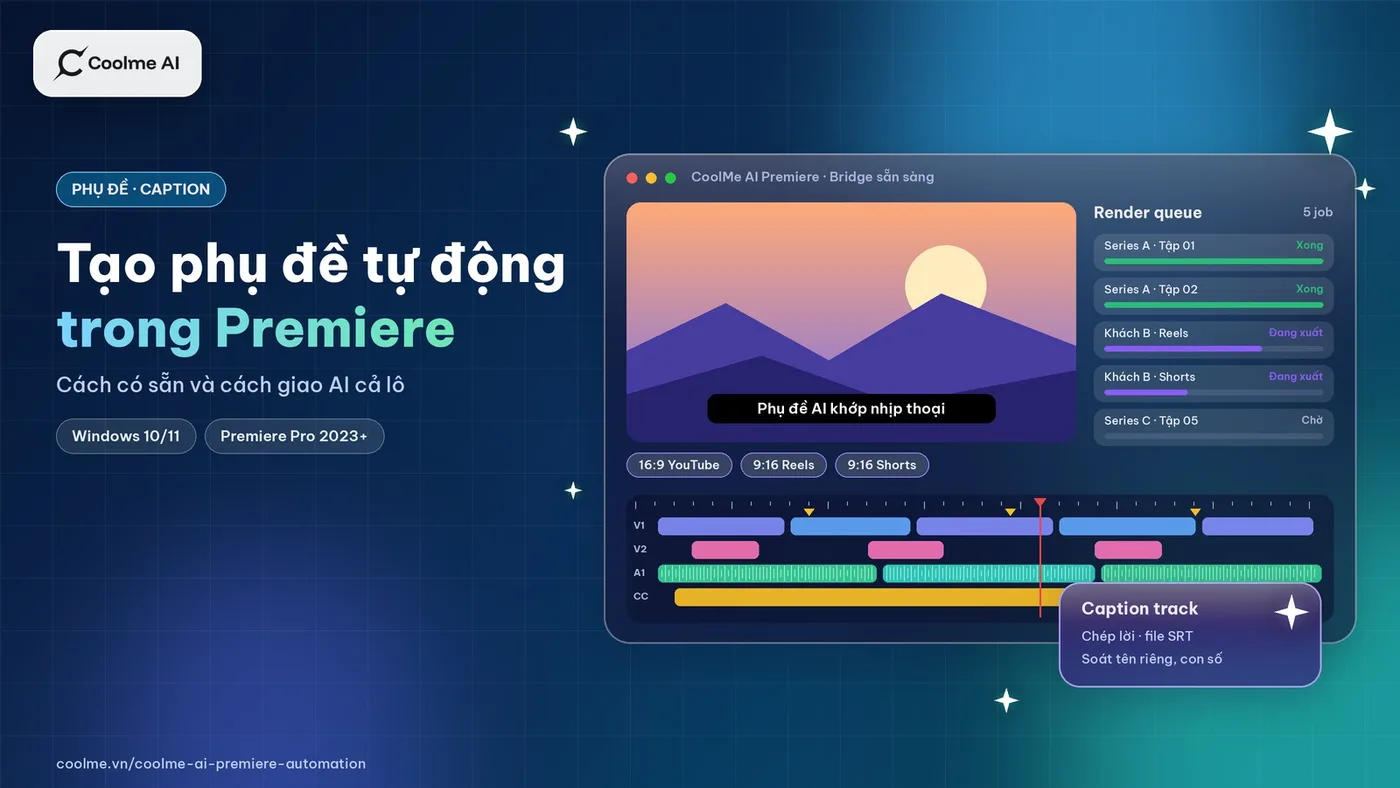 Tạo phụ đề tự động trong Premiere: cách làm có sẵn và cách giao cho AI cả lô Tạo phụ đề tự động trong Premiere Pro: 2 cách làm