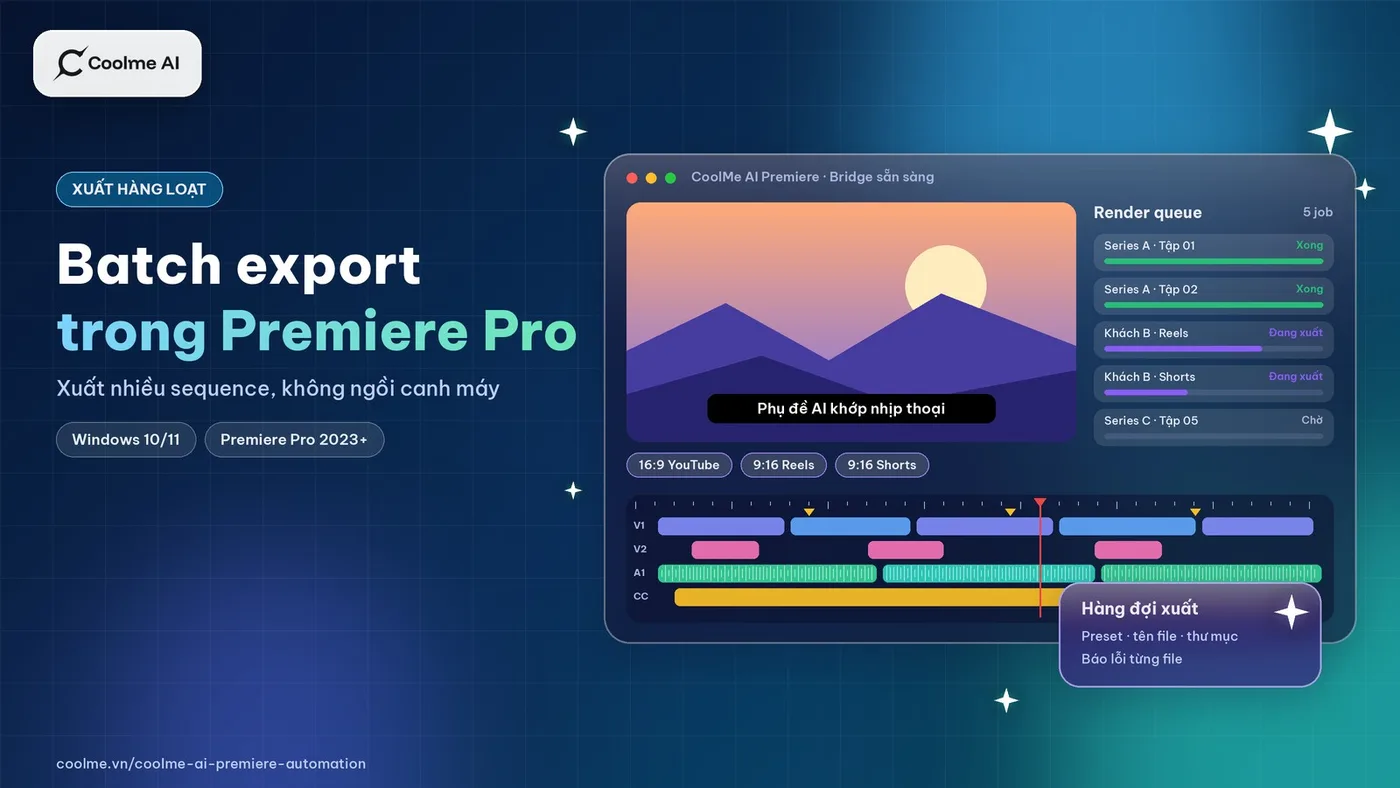 Batch export trong Premiere Pro: xuất hàng loạt sequence mà không phải ngồi canh máy Batch export Premiere Pro: xuất hàng loạt sequence