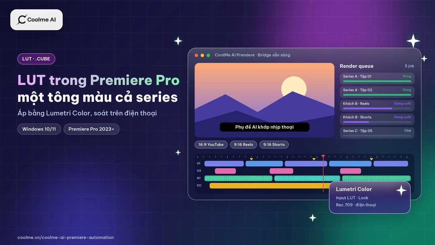 LUT trong Premiere Pro: áp file .cube để cả series cùng một tông màu LUT Premiere Pro: áp file .cube bằng Lumetri Color