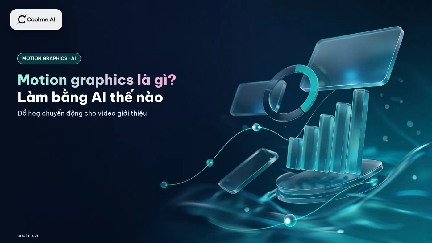 Motion graphics là gì? Cách làm motion graphic bằng AI cho video giới thiệu sản phẩm Motion graphics là gì? Làm motion graphic bằng AI